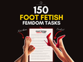 Cover-style product graphic for 150 Foot Fetish Femdom Tasks, featuring red high heels, bare feet, and a bold femdom task title